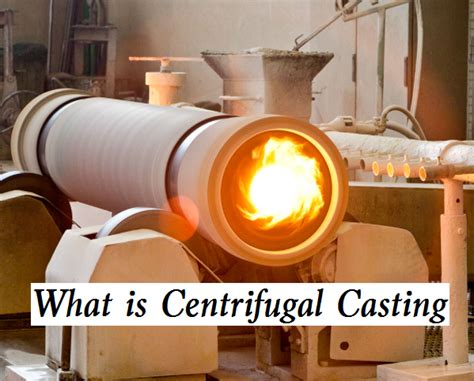 centrifugal casting machine|centrifugal casting types.